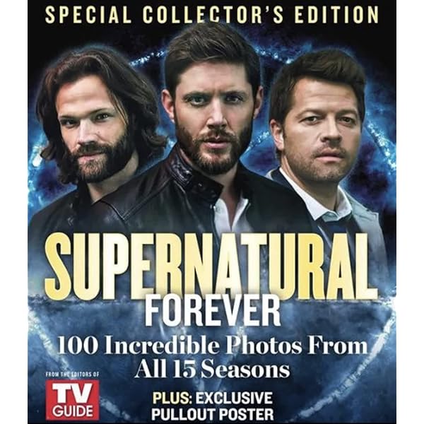 Supernatural Forever From The Editors of TV Guide Special Edition